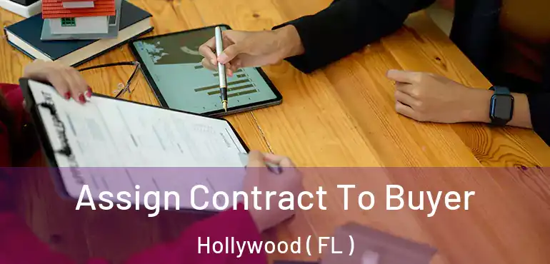  Assign Contract To Buyer Hollywood ( FL )