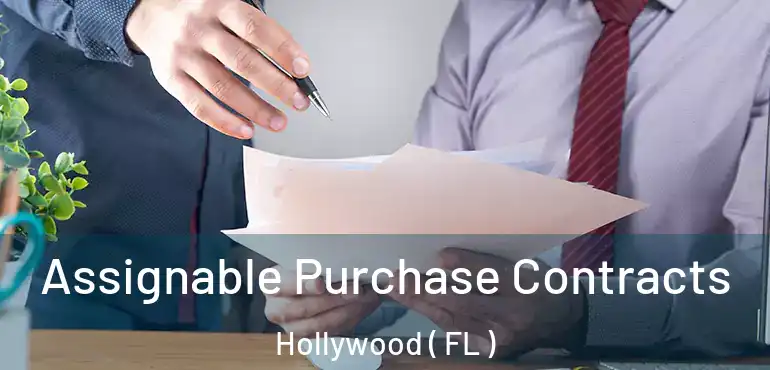 Assignable Purchase Contracts Hollywood ( FL )