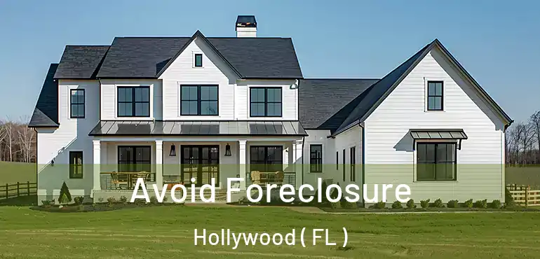  Avoid Foreclosure Hollywood ( FL )