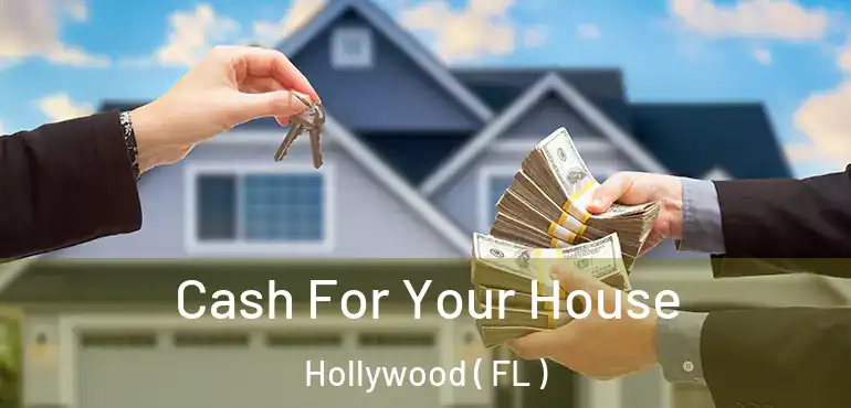  Cash For Your House Hollywood ( FL )