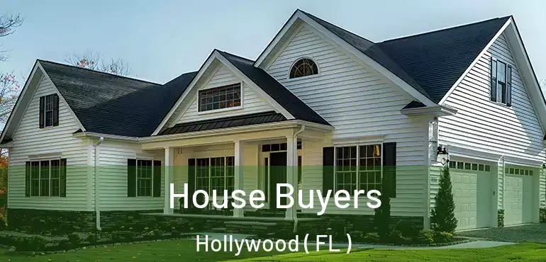  House Buyers Hollywood ( FL )
