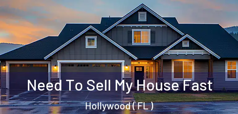  Need To Sell My House Fast Hollywood ( FL )