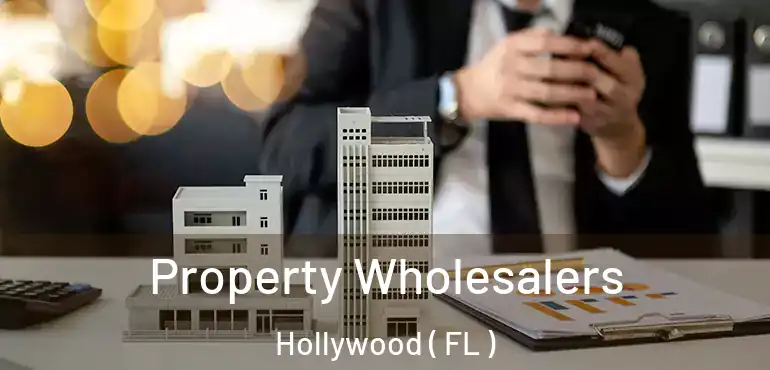  Property Wholesalers Hollywood ( FL )