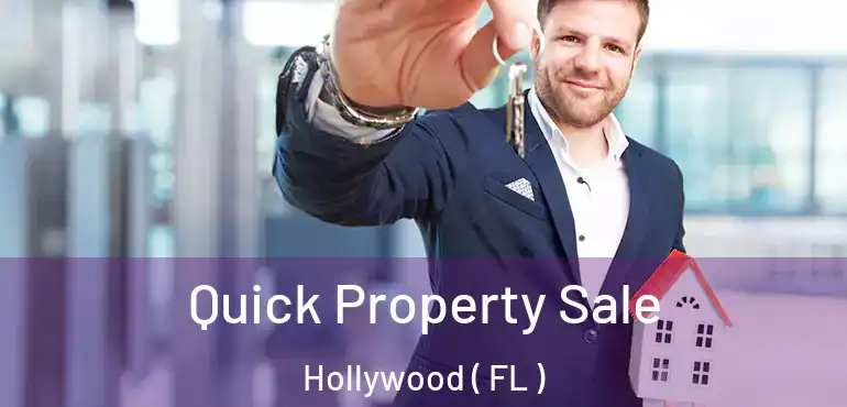  Quick Property Sale Hollywood ( FL )