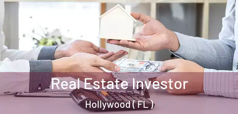  Real Estate Investor Hollywood ( FL )
