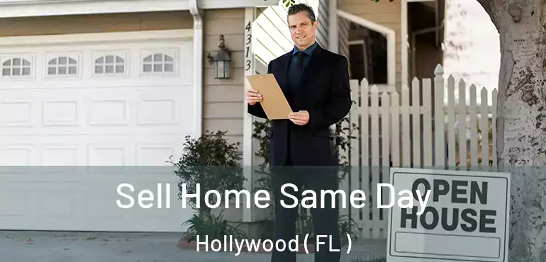 Sell Home Same Day Hollywood ( FL )