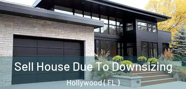 Sell House Due To Downsizing Hollywood ( FL )