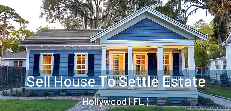  Sell House To Settle Estate Hollywood ( FL )