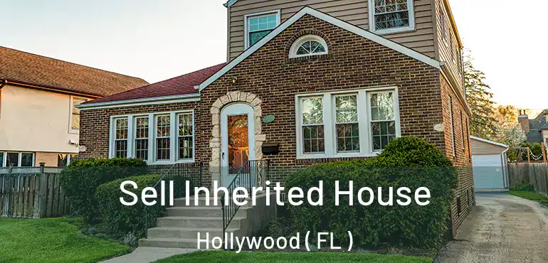  Sell Inherited House Hollywood ( FL )