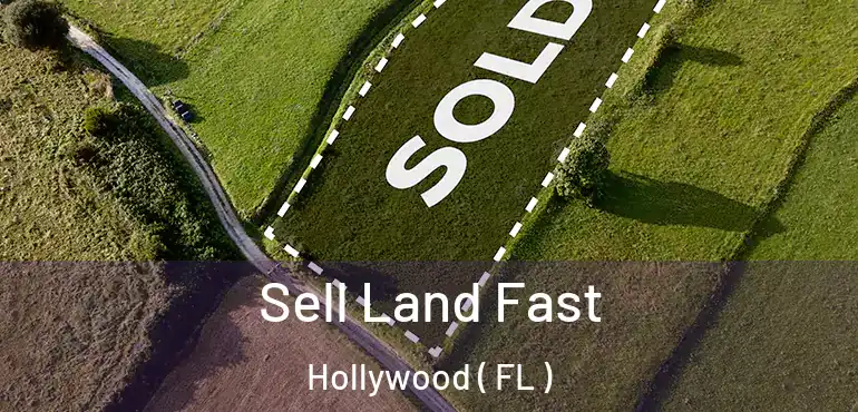  Sell Land Fast Hollywood ( FL )