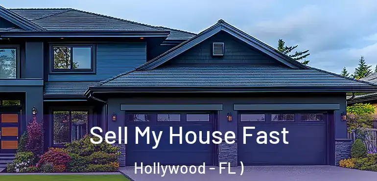  Sell My House Fast Hollywood - FL )