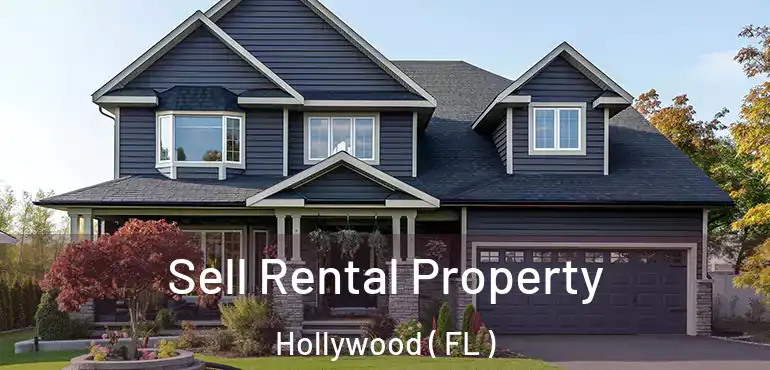  Sell Rental Property Hollywood ( FL )